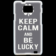 Coque Samsung Galaxy S2 Keep Calm Be lucky Gris