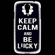 Coque Samsung Galaxy S4 Keep Calm Be lucky Noir