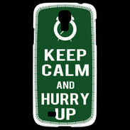 Coque Samsung Galaxy S4 Keep Calm Hurry up Vert