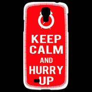 Coque Samsung Galaxy S4 Keep Calm Hurry up Rouge