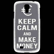 Coque Samsung Galaxy S4 Keep Calm Make money Gris
