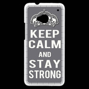 Coque HTC One Keep Calm Stay strong Gris