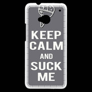 Coque HTC One Keep Calm Suck me Gris
