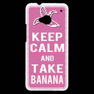 Coque HTC One Keep Calm Take Banana Rose