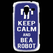 Coque Samsung Galaxy Ace 2 Keep Calm Be a Robot Bleu