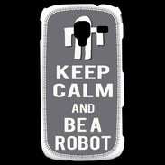 Coque Samsung Galaxy Ace 2 Keep Calm Be a Robot Gris