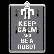 Porte clés Keep Calm Be a Robot Gris