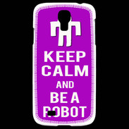 Coque Samsung Galaxy S4 Keep Calm Be a Robot Violet