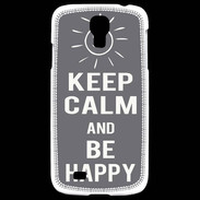 Coque Samsung Galaxy S4 Keep Calm Be Happy Gris