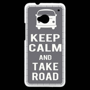 Coque HTC One Keep Calm Take Road Gris
