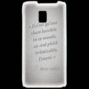 Coque LG P990 Horrible ennui Gris Citation Oscar Wilde