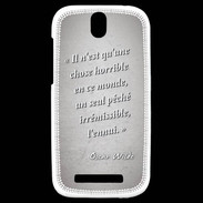 Coque HTC One SV Horrible ennui Gris Citation Oscar Wilde