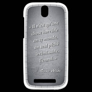 Coque HTC One SV Horrible ennui Noir Citation Oscar Wilde