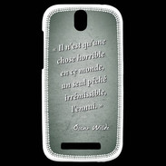 Coque HTC One SV Horrible ennui Vert Citation Oscar Wilde