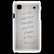 Coque Samsung Galaxy S Vie art Gris Citation Oscar Wilde