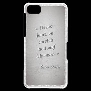Coque Blackberry Z10 Survie mort Gris Citation Oscar Wilde