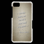 Coque Blackberry Z10 Survie mort Sepia Citation Oscar Wilde