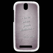 Coque HTC One SV Désillusion vie Violet Citation Oscar Wilde