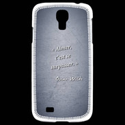 Coque Samsung Galaxy S4 Aimer Bleu Citation Oscar Wilde