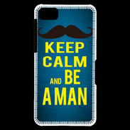 Coque Blackberry Z10 Keep Calm Be a Man Bleu