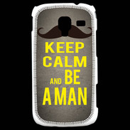 Coque Samsung Galaxy Ace 2 Keep Calm Be a Man Gris