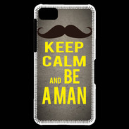 Coque Blackberry Z10 Keep Calm Be a Man Gris