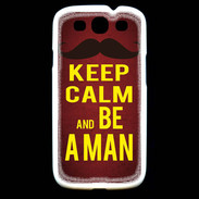 Coque Samsung Galaxy S3 Keep Calm Be a Man Rouge
