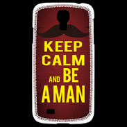 Coque Samsung Galaxy S4 Keep Calm Be a Man Rouge