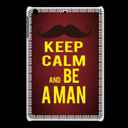 Coque iPadMini Keep Calm Be a Man Rouge