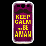 Coque Samsung Galaxy S3 Keep Calm Be a Man Rose