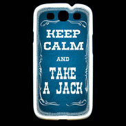 Coque Samsung Galaxy S3 Keep Calm and Take Jack Bleu