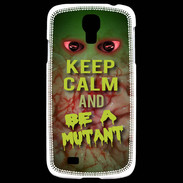 Coque Samsung Galaxy S4 Keep Calm and Be Mutant