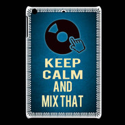 Coque iPadMini Keep Calm and Mix that Bleu