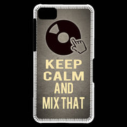 Coque Blackberry Z10 Keep calm and Mix That Gris