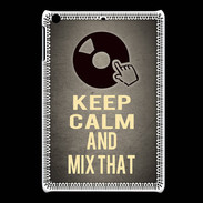 Coque iPadMini Keep calm and Mix That Gris