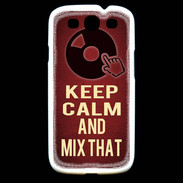 Coque Samsung Galaxy S3 Keep Calm and Mix That Rouge