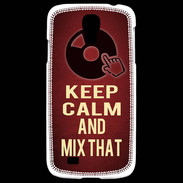Coque Samsung Galaxy S4 Keep Calm and Mix That Rouge