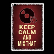 Coque iPadMini Keep Calm and Mix That Rouge