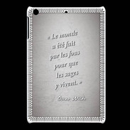 Coque iPadMini Fous sages Gris Citation Oscar Wilde