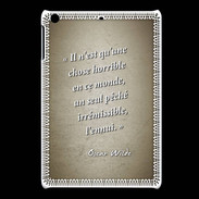 Coque iPadMini Horrible ennui Sepia Citation Oscar Wilde