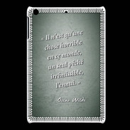 Coque iPadMini Horrible ennui Vert Citation Oscar Wilde