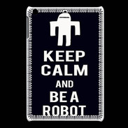 Coque iPadMini Keep Calm Be a Robot Noir