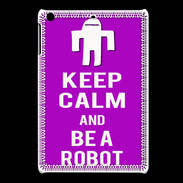 Coque iPadMini Keep Calm Be a Robot Violet