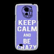Coque Samsung Galaxy S4mini Keep calm Be Crazy Bleu