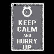 Coque iPadMini Keep Calm Hurry up Gris