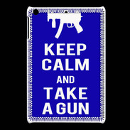 Coque iPadMini Keep Calm Take a gun Bleu