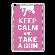 Coque iPadMini Keep Calm Take a gun Rose