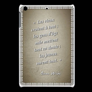 Coque iPadMini Les vieux Sepia Citation Oscar Wilde