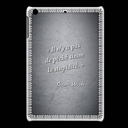 Coque iPadMini Pêché stupidité Noir Citation Oscar Wilde