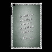 Coque iPadMini Pessimiste Vert Citation Oscar Wilde